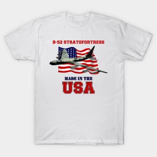 B-52 Stratofortress Made in the USA T-Shirt